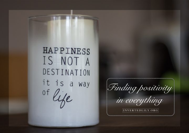 Finding the positivity in&nbsp;everything