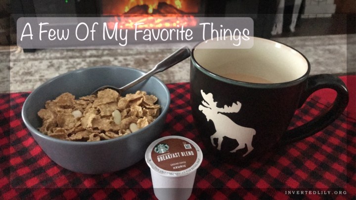 A Few Of My Favorite&nbsp;Things